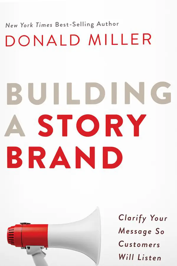 Building A Story Brand by Donald Miller