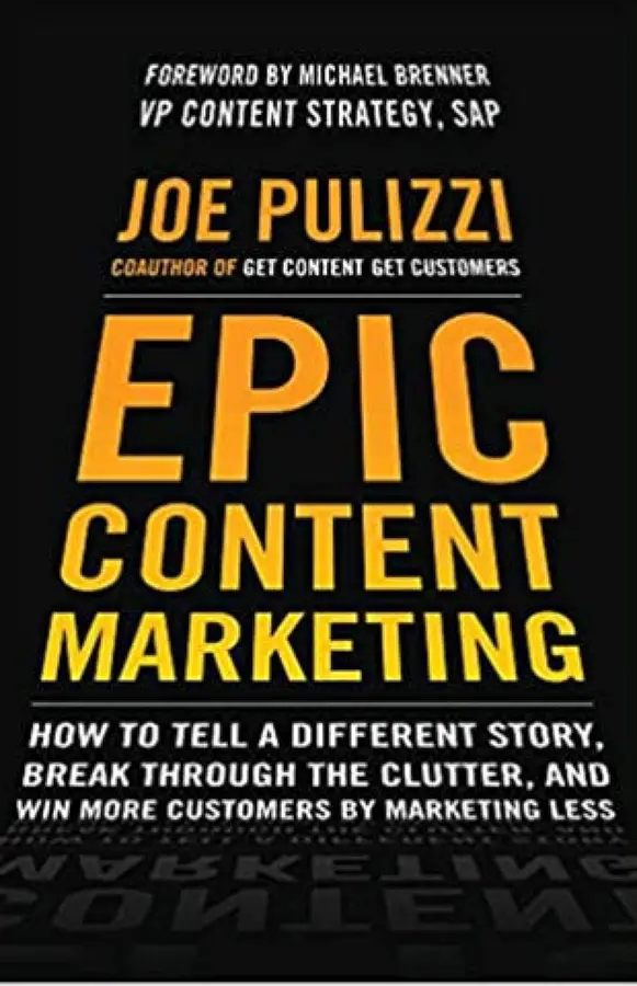 Epic Content Marketing by Joe Pulizzi