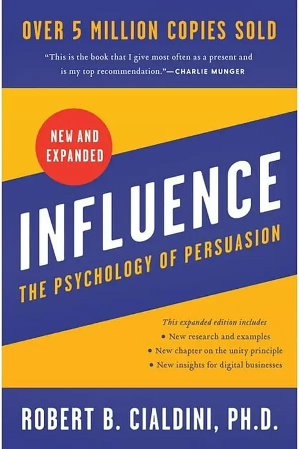 Influence The Psychology Of Persuasion by Robert B. Cialdini, PH.D.